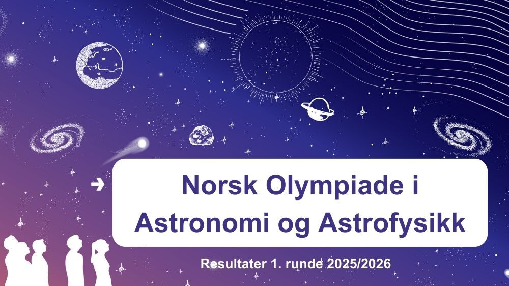tekst som sier "Norsk Astronomiollympade. Resultatet runde 1"