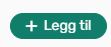 Image of "Legg til" button