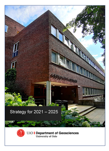 Strategy for Department of Geosciences, University of Oslo, Norway: 'Strategy 2021-2025 – The Dynamic Earth' 