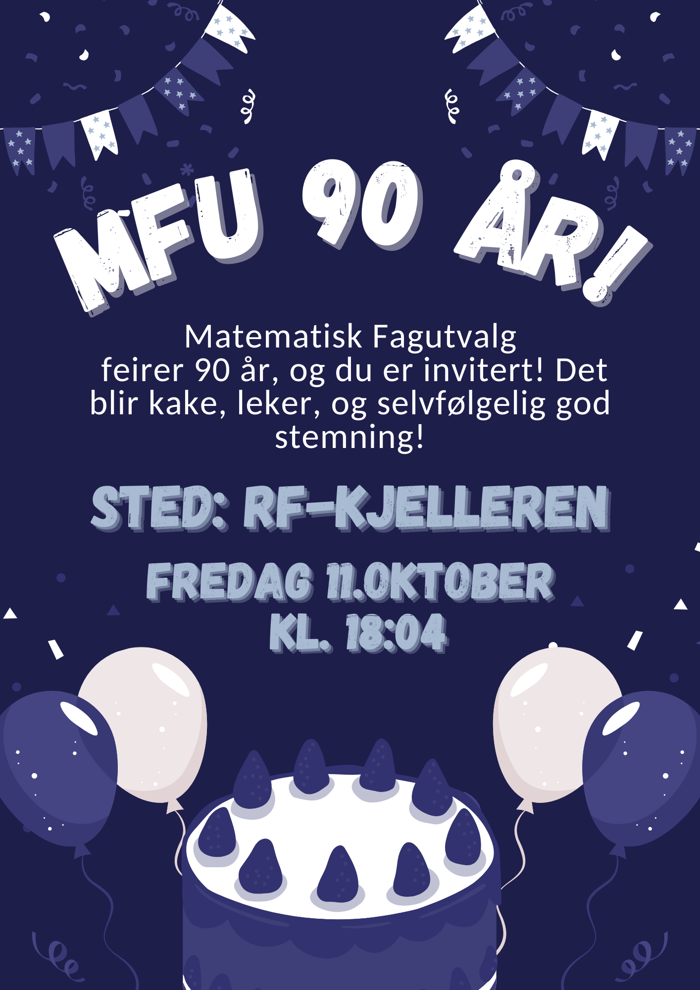 Bildet er en plakat med detaljer for arrangementet, med illustrasjoner av ballonger og kake.